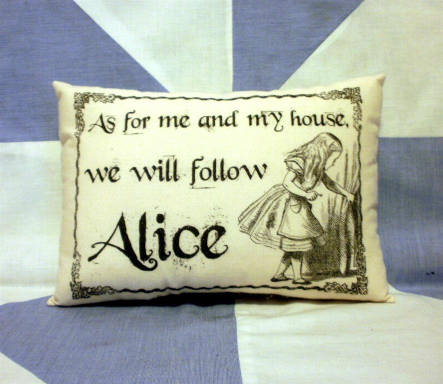Alice In Wonderland Funny Quote Cushion Pillow