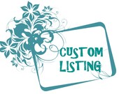 Custom Listing for  teamlilya