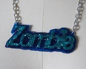 Zombie in Barbie Font Text Necklace, Teal Glitter and Blue.