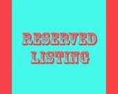 RESERVED Custom Listing for Edelweiss Brescia