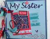 Sister OR Friend Scrapbook Kit or Premade Mini Album Gift