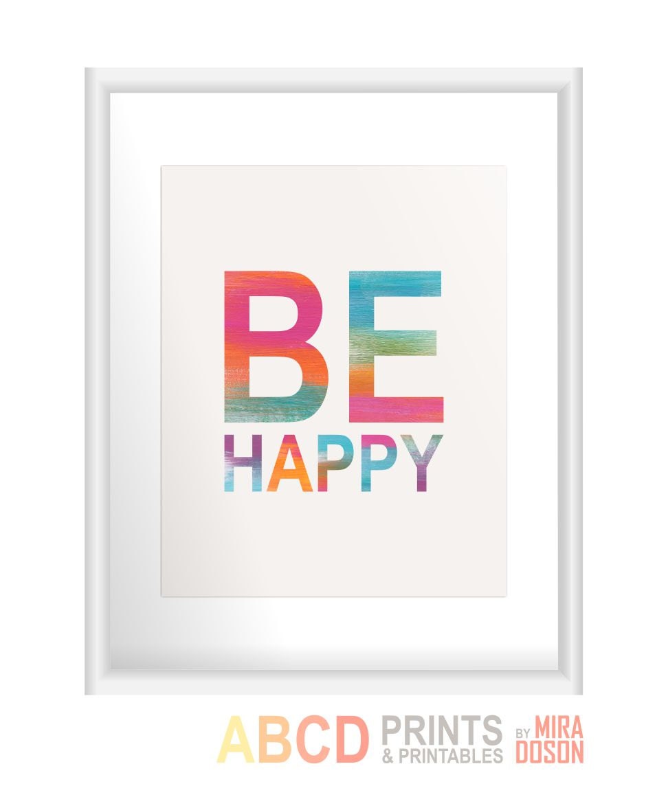 Quote print Be happy 8x10 Rainbow