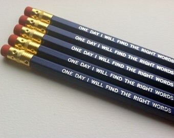 PENCILS - One day I will find the right words - 5 Hex Graphite Pencils Dark Blue with Silver Letters Jack Kerouac quote - unsharpened