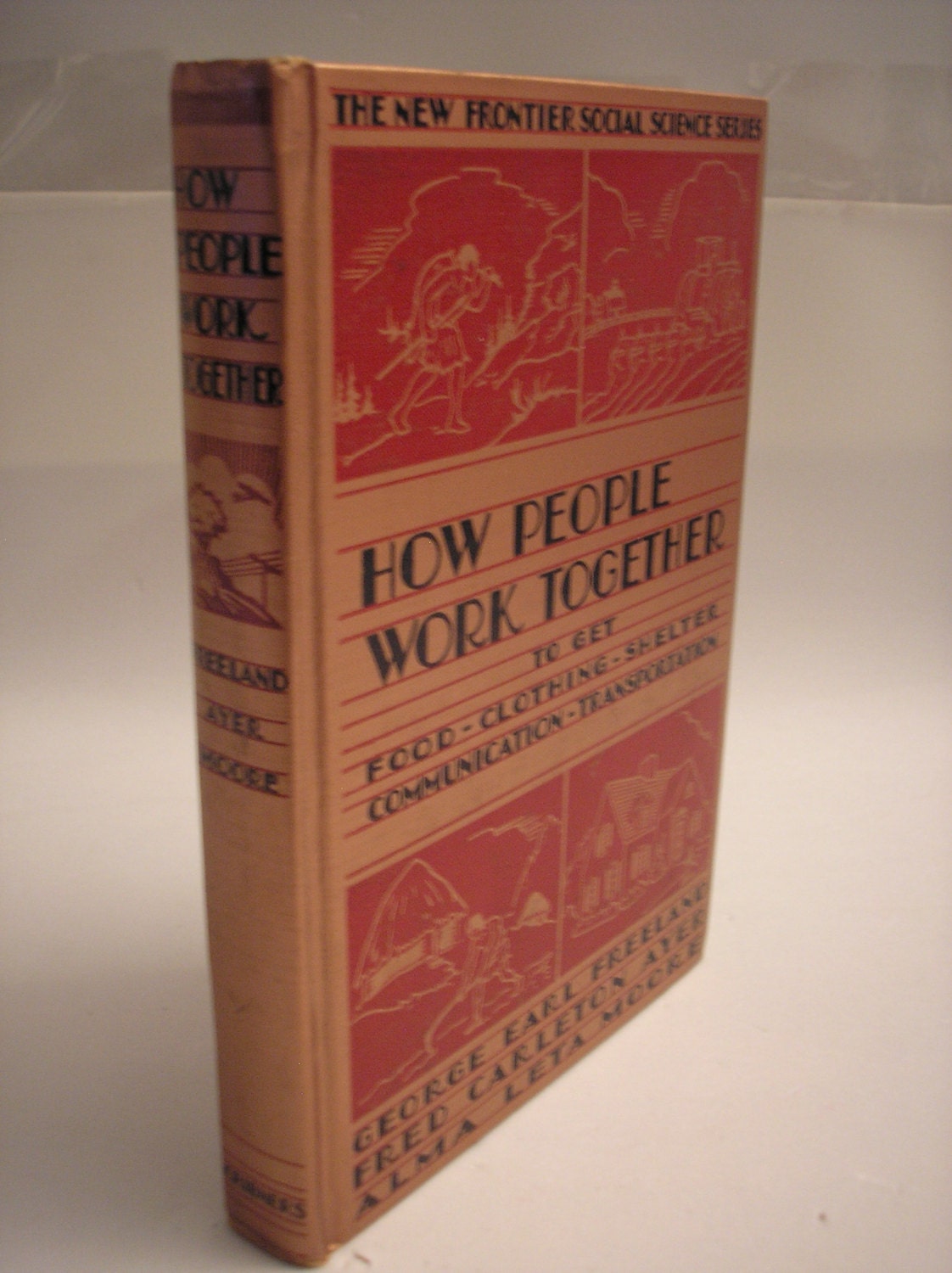 1938 How People Work Together By George Earl Freeland