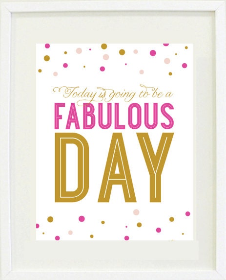 Print Inspirational: 8 "X 10, Fabulous, Motivational, love, Office Decor, Inspirational