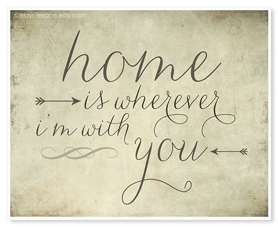 Home is Wherever I'm With You Print - Edward Sharpe - Typography Print Illustration Rustic - Music Quote Art - Wedding Gift or Decor