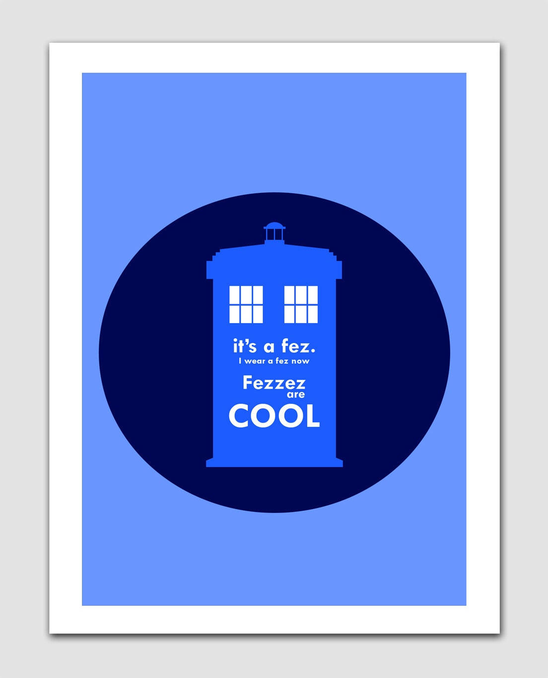 Doctor Who TARDIS 11th Doctor 'fezzes are cool' Print.