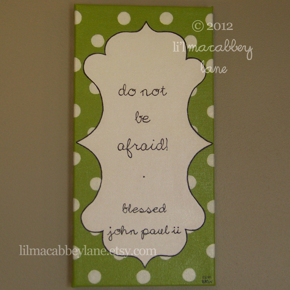 Inspirational Saint Quote John Paul II quote painting do not be afraid art wall decor