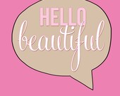 hello beautiful - wall print - girls nursery or bedroom wall art