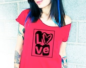 LOVE - Slouchy Tee Shirt -  Organic Eco top - Kootenay Love - ReLove Plan.et - S-L