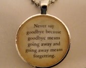Peter Pan Necklace. Never Say Goodbye Quote. 18 Inch Ball Chain.