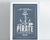 Steve Jobs quote wall decor - It's more fun to be a Pirate - Retro-style typography poster A3