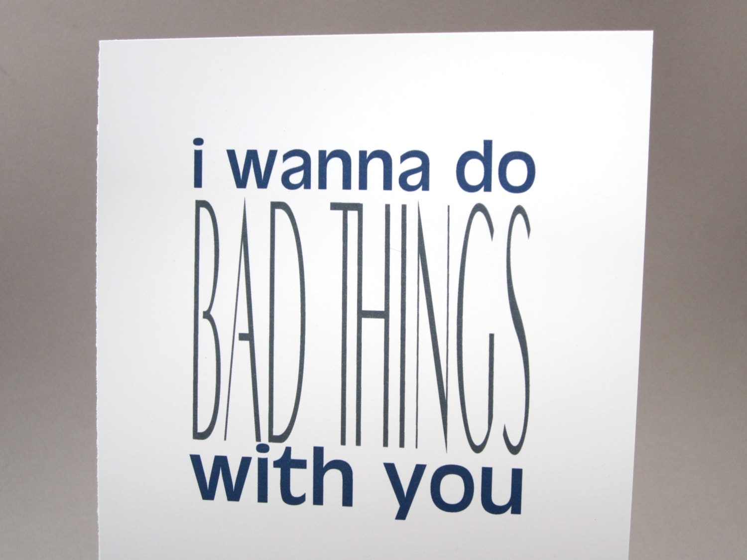 Funny Card, Sexual Greeting Card- "Bad Things