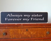 Always my sister forever my friend wood hand painted wall sign