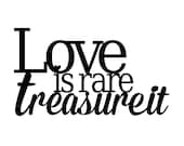 Metal Wall Sign - Love is Rare Treasure it - Wall Art Decor