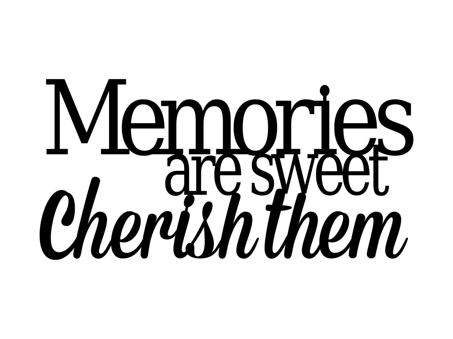 Metal Wall Sign - Memories Are Sweet Cherish Them - Wall Art Decor