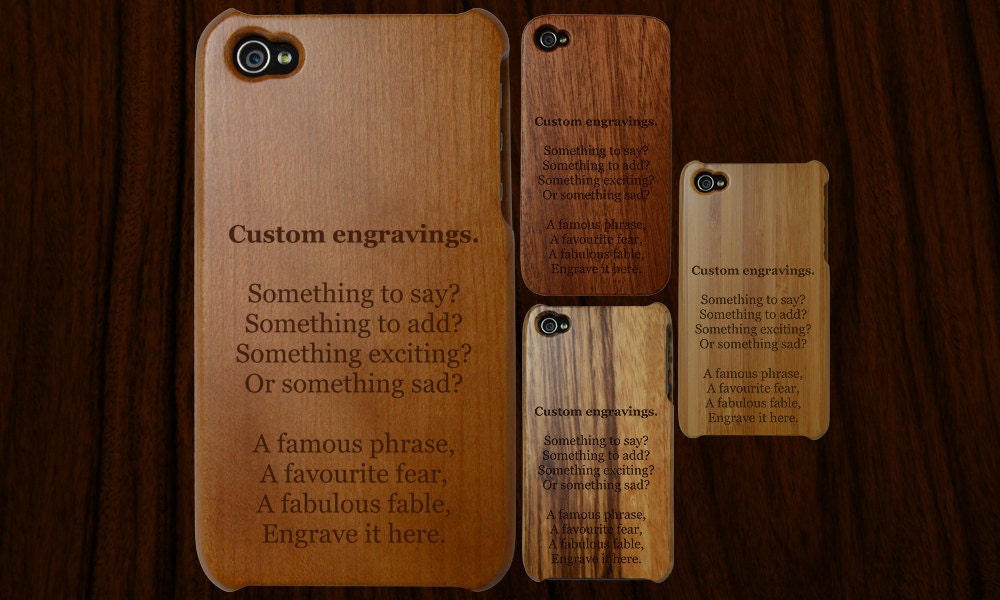 Custom text engraved wood iPhone 4/4S case. Choice of four wood types. Single-piece body.