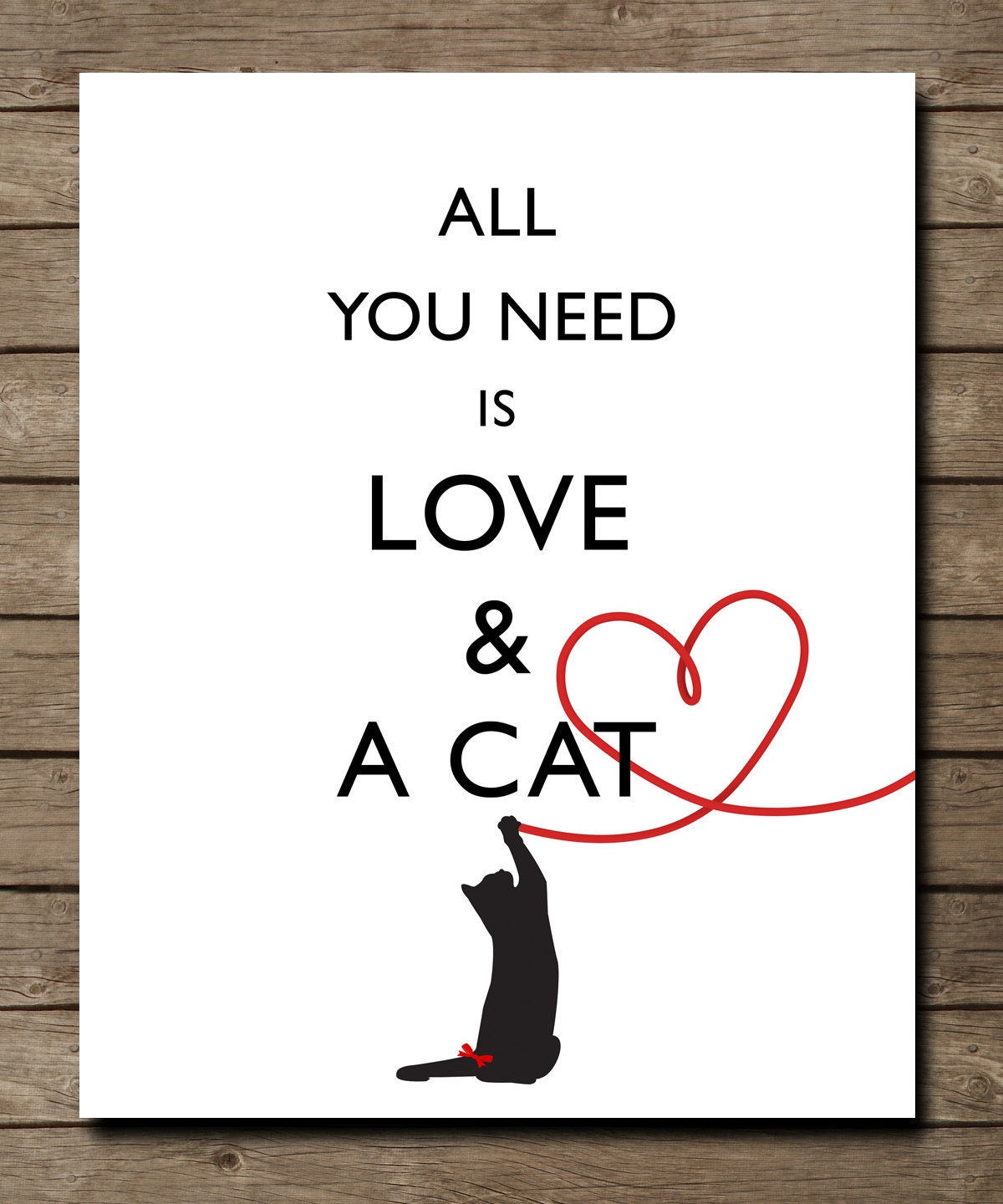 Subway Art "All  you need is LOVE and a CAT" Family Gift Print - Fun Art Poster House Wall decor Print 8x10