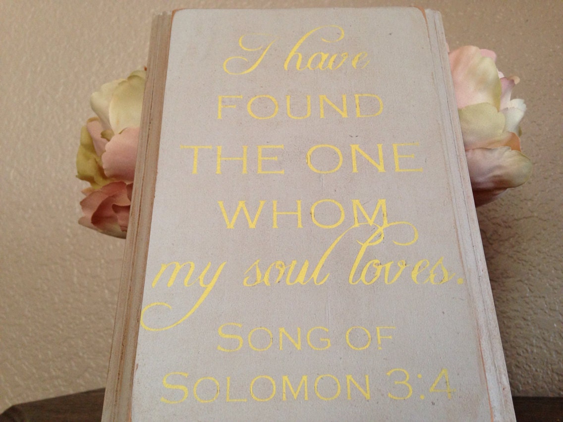I Have Found the One Whom My Soul Loves wood sign, Bible verse sign, anniversary gift, wedding gift, hand painted sign,