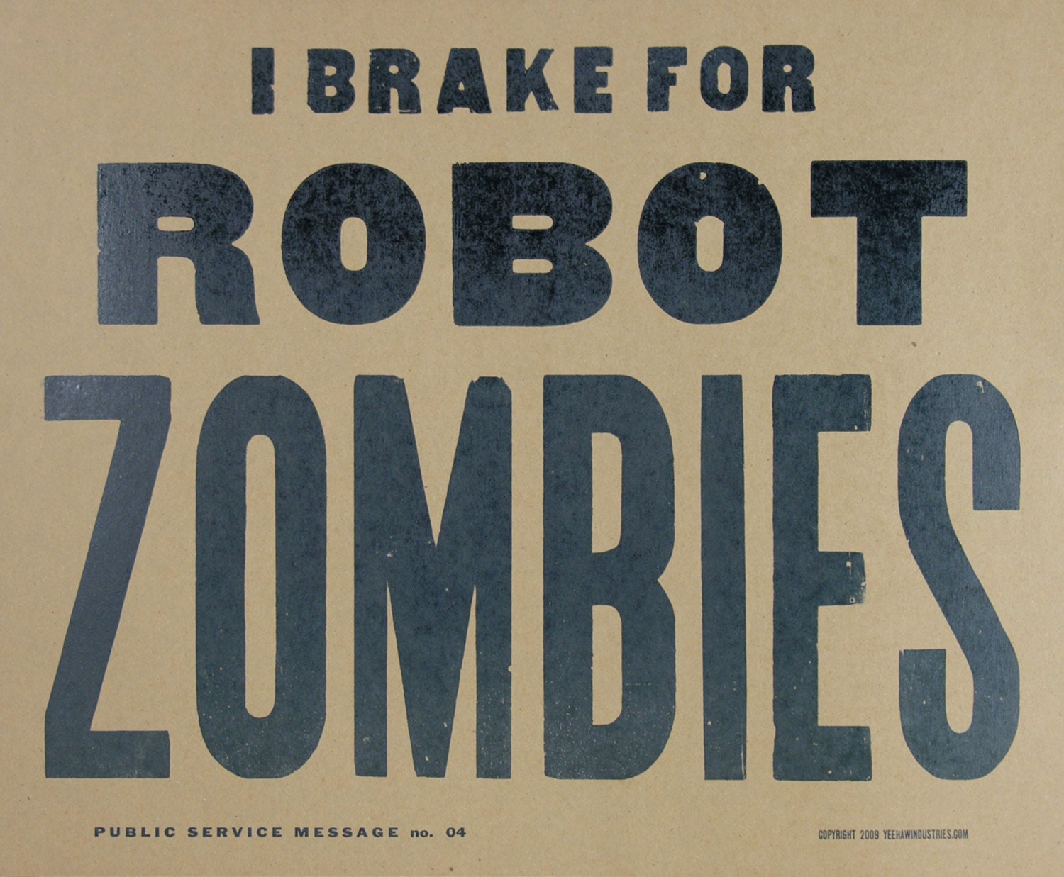 ROBOT ZOMBIES Public Service Message Hand Printed Letterpress Poster