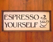 ESPRESSO YOURSELF sign - Wood Signs - Kitchen - Home Decor - Funny - Coffee - Black and White