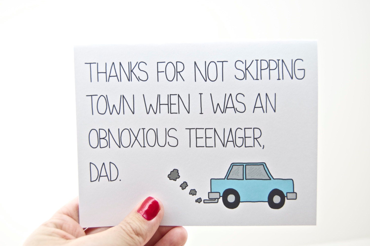 Funny Father's Day Card - Dad Birthday. Thanks For Not Skipping Town.  Fathers Day.