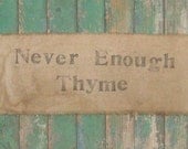Extreme Primitive Sampler - Never Enough Thyme - early style stamped garden sampler