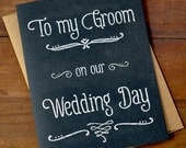 To My Groom On Our Wedding Day - Wedding Day Card for Groom - Card for Fiance - Husband Card
