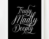 Truly Madly Deeply - Romantic Print 8x10 inch Print on A4 (in Crisp White and Black) Love Quote