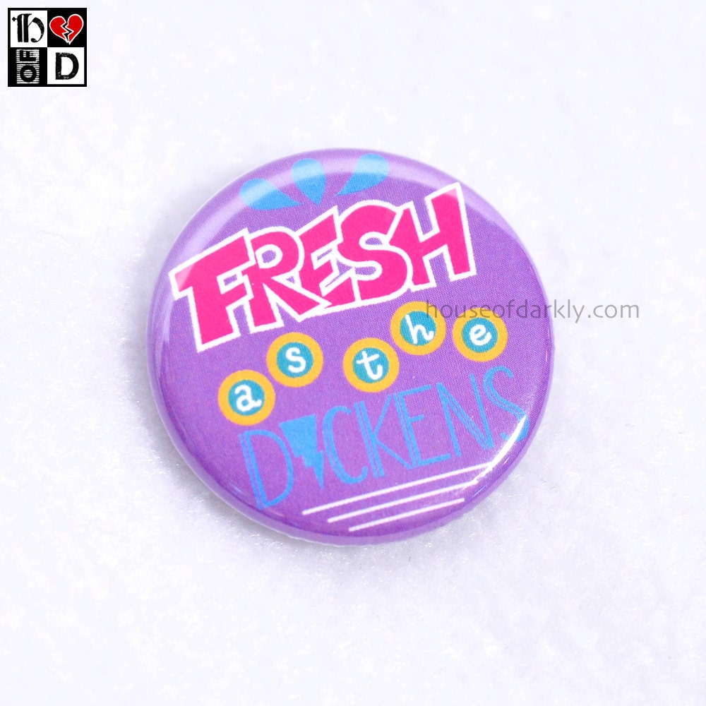 Fresh as the Dickens Danny Bravest Warriors quote pinback button 1.25"