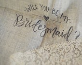 White "Will You Be My Bridesmaid" Hand-Stamped VINTAGE Handkerchief