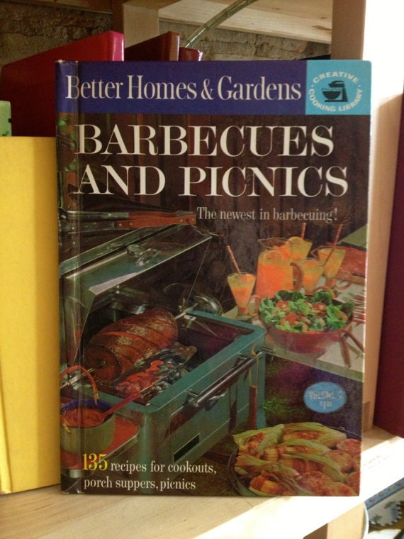Better Homes and Gardens Barbecues and Picnics - The Newest In Barbecuing - Vintage Cook Book