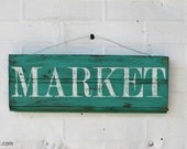 MARKET - Handpainted Wooden Sign on Antique Wood Salvage
