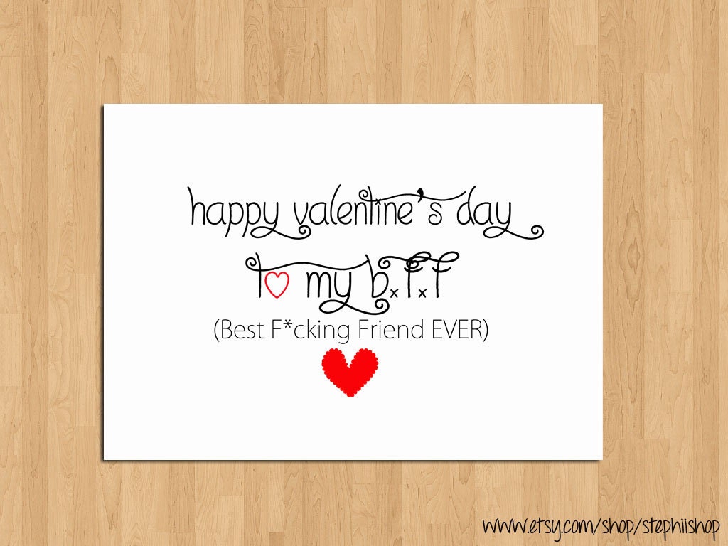 Funny Happy Vday Card for Best Friend//Happy Valentines Day to my Best (censored) friend // 5x7 blank inside