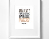 8x10 Graphic Design Typography Print  -  "Apparently there is nothing that cannot happen today." - Mark Twain Inspirational Optimism Quote