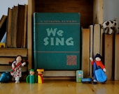 we sing: a singing school vintage song book illustrated music book with folk dance instructions 1940