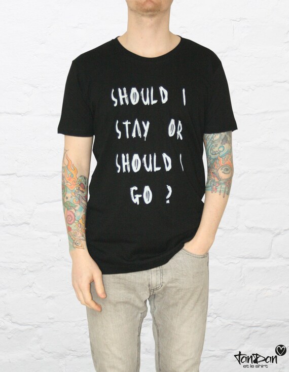 Men T-Shirt "should i stay or should i go" white