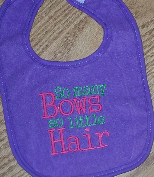 Baby Girl Bib  - So many Bows so little Hair