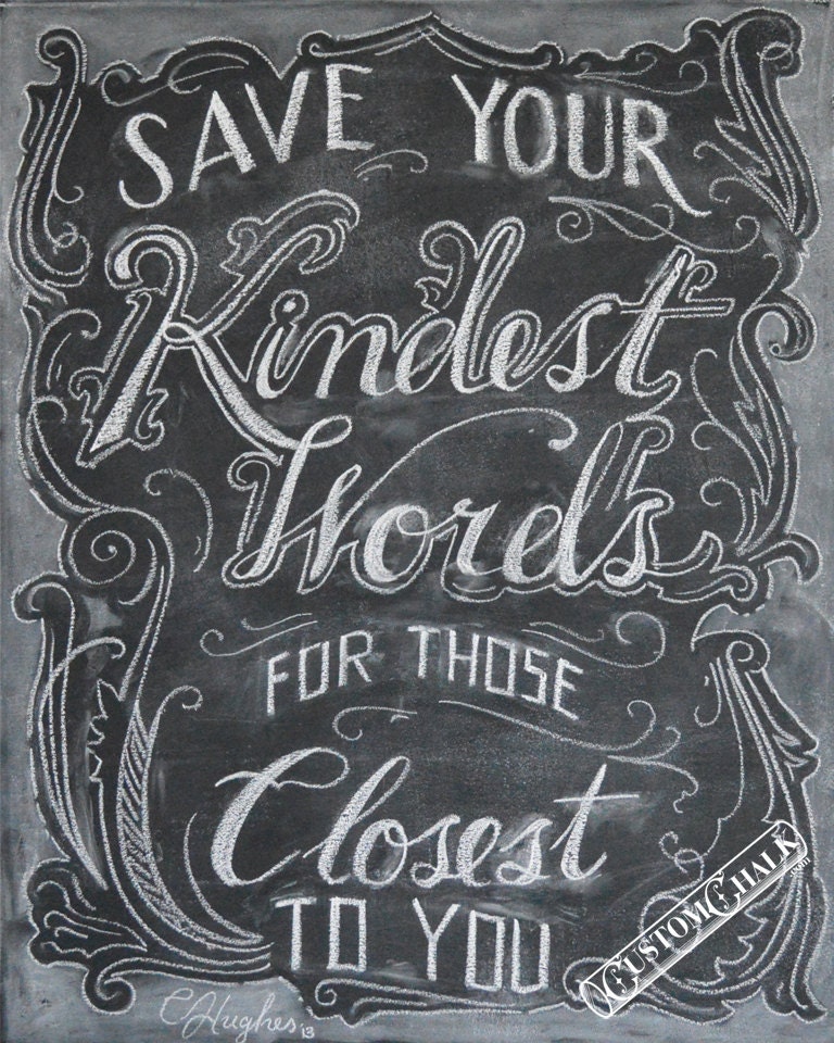 Save Your Kindest Words - Inspirational Quote 11x14 matte print - chalk art print