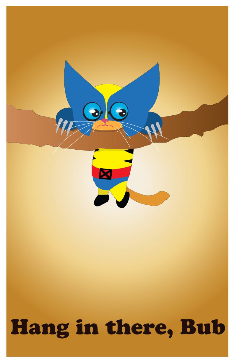 Wolverine Kitty - Hang In there, Bub Poster - 11"x17" Cute Marvel Comics X-Men print