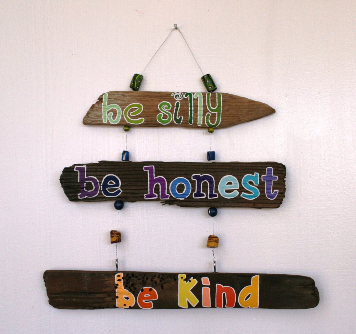 Be Silly, Be Honest, Be Kind Driftwood Sign