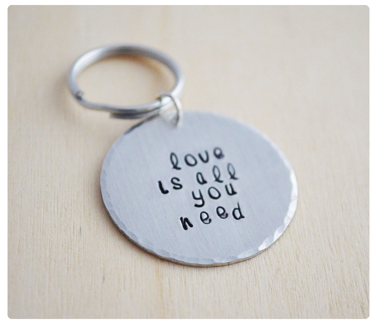 Love is All You Need Keyring - Aluminum Keychain - Pop Culture - Personalized Jewelry - Custom Quote Keychain