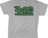 It's 420 Somewhere Marijuana Shirt
