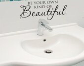 Vinyl Wall Art - Quote - Be Your Own Kind Of Beautiful - Vinyl Lettering - Decal - VRDB007