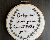 Only Do What Your Heart Tells You - Quote - Wooden Embroidery Hoop Wall Art - Olive Green Laurel Leaves - handmade by  lovelizzard