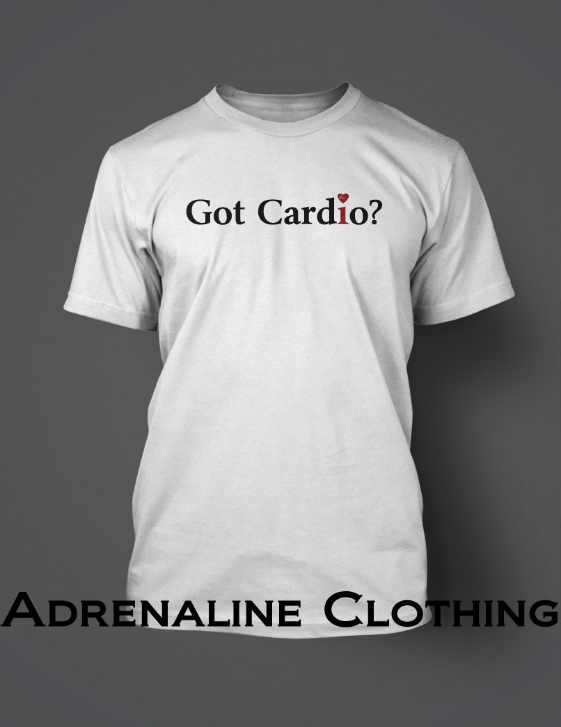Mens T shirt, Got Cardio Athletic T shirt by Adrenaline Clothing