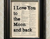 I Love You to the Moon and back - Vintage Book Print, Dictionary Print, Shabby Chic Art Print, Recycled Book Print Buy 3 get 1 FREE