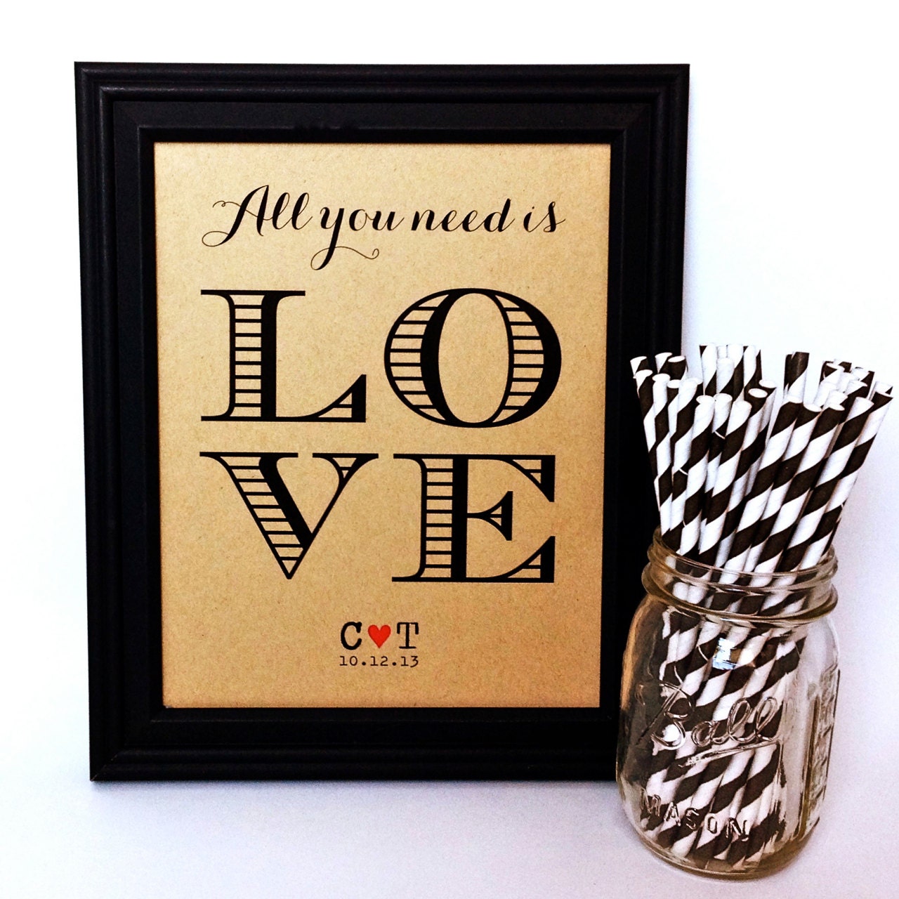 All You Need is Love Sign. Poster. Wedding. Wall Art. Valentine's Day. Anniversary. Decoration. Personalized. 8x10