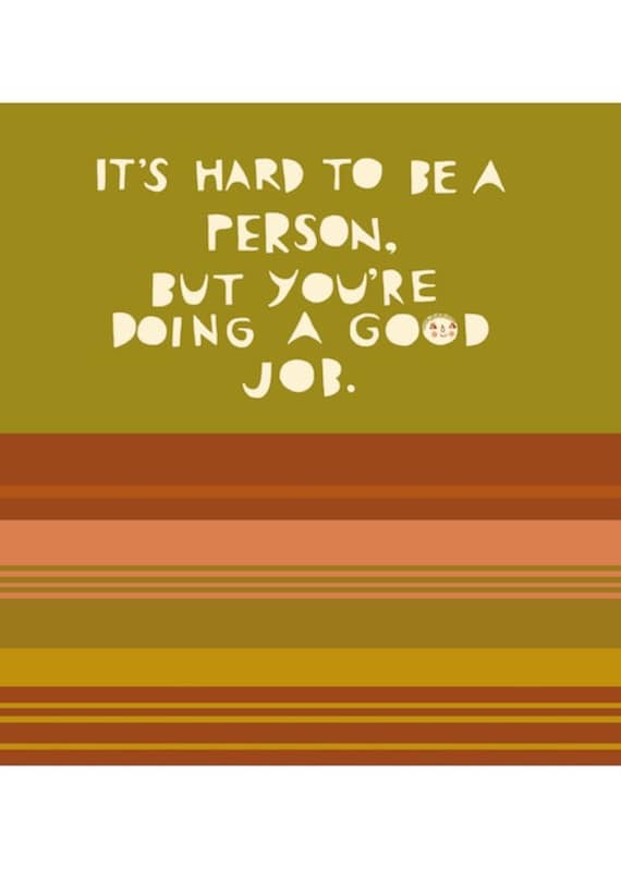 It's Hard To Be A Person Print 5x7