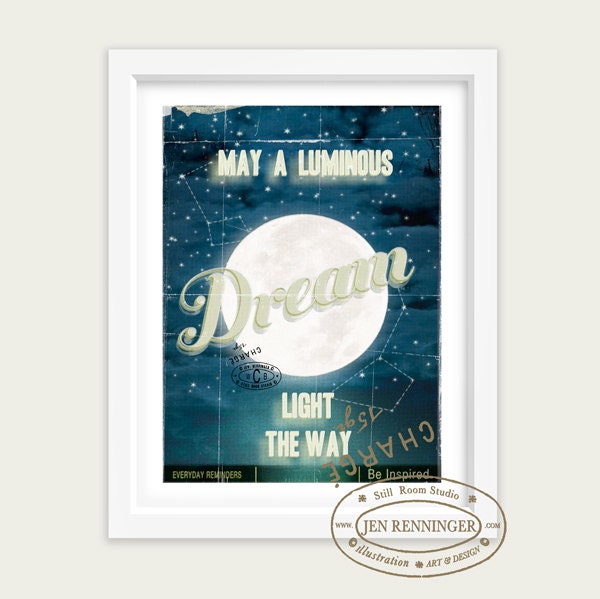 May A Luminous Dream Light the Way - Full Moon - Large typographic quote inspirational print